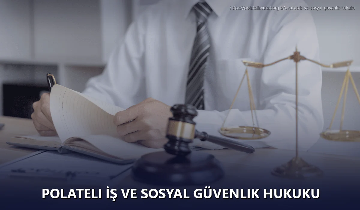 Polateli İş ve Sosyal Güvenlik Hukuku