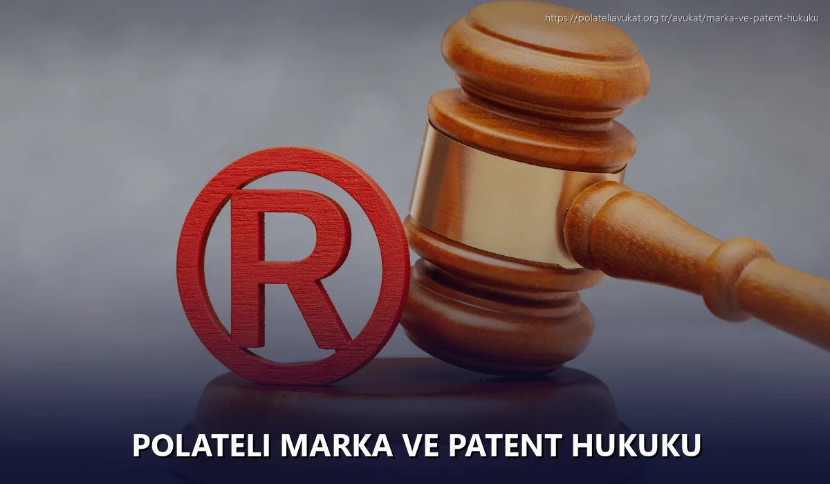 Polateli Marka ve Patent Hukuku